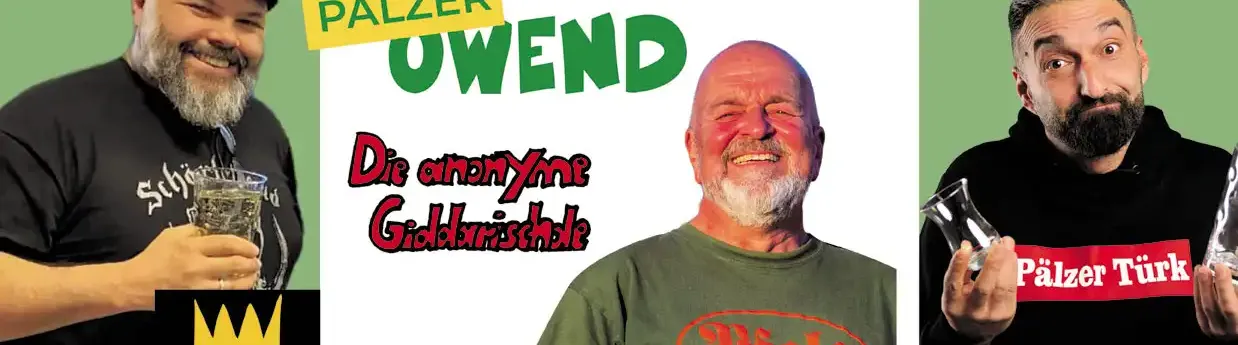 Pälzer Owend am 10.10.2026 in Landstuhl mit Die Anonyme Giddarischde, Woifeschdkänisch, Pälzer Türk