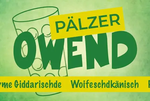 Pälzer Owend am 10.10.2026 in Landstuhl mit Die Anonyme Giddarischde, Woifeschdkänisch, Pälzer Türk