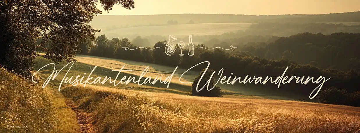 Musikantenland-Weinwanderung Musikantenland-Weinwanderung